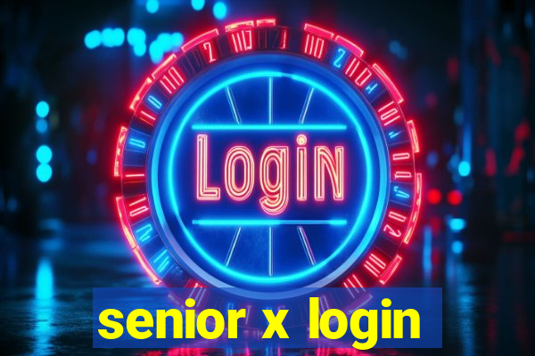 senior x login